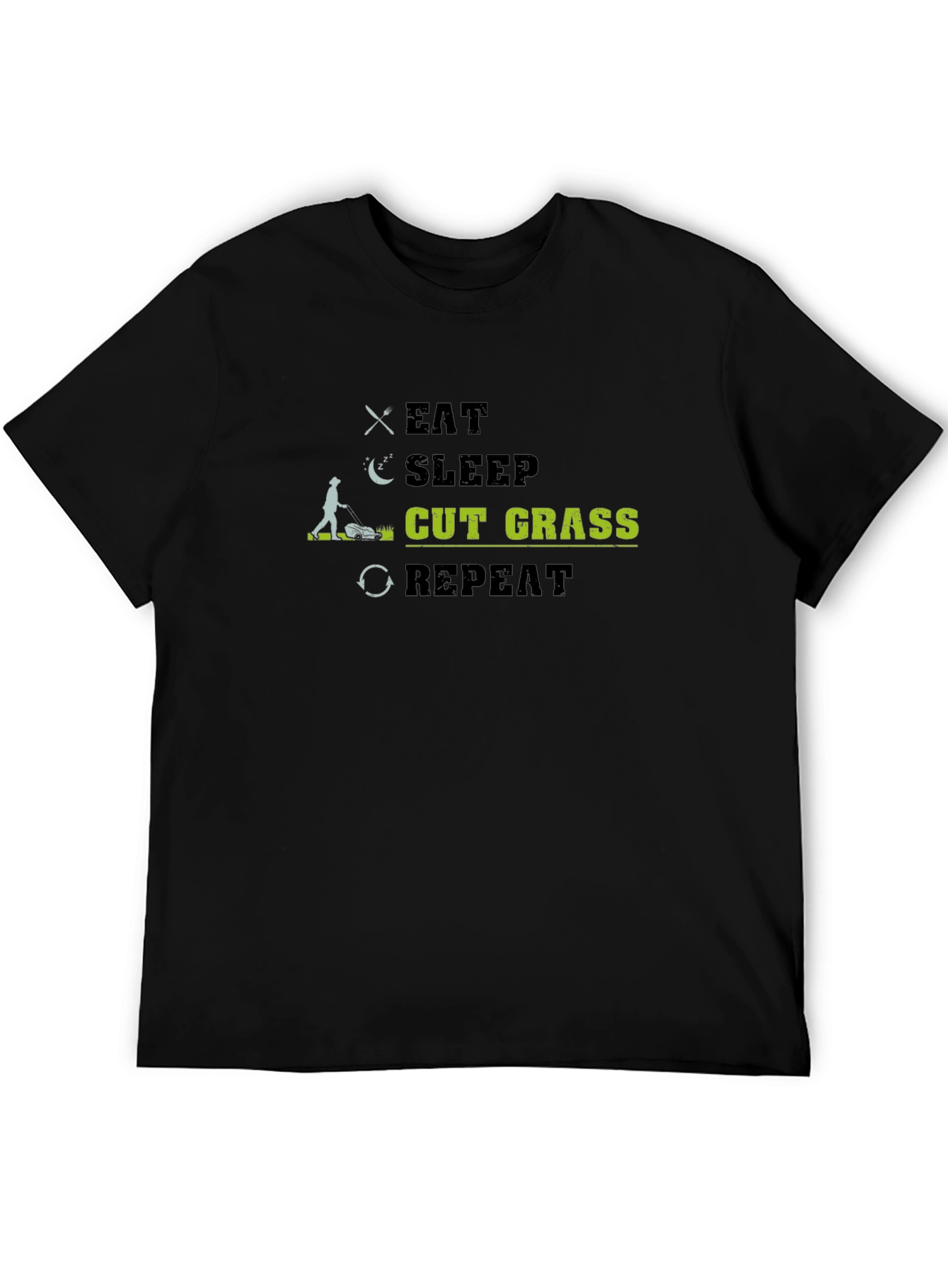 Eat Sleep Cut Grass Repeat Black T-Shirt