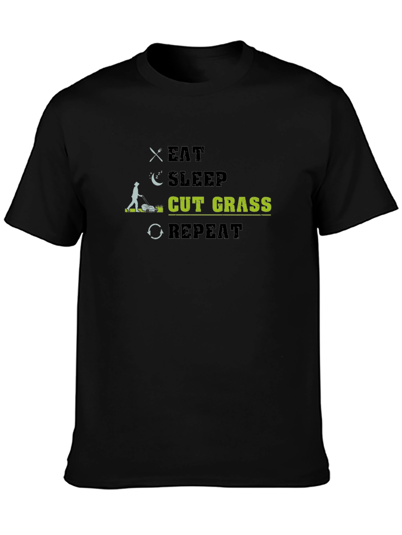 Eat Sleep Cut Grass Repeat Black T-Shirt