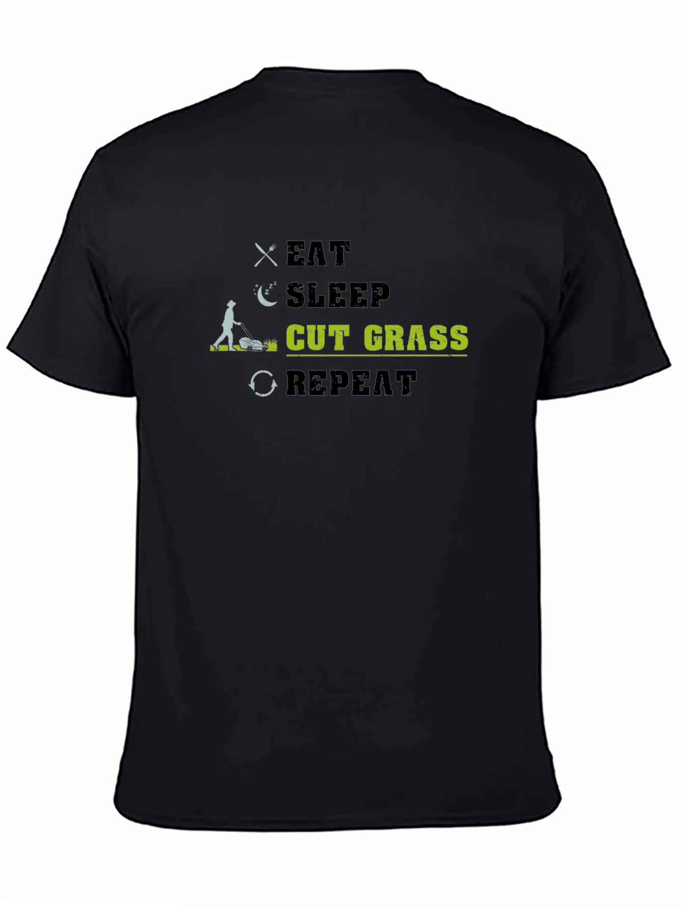 Eat Sleep Cut Grass Repeat Black T-Shirt