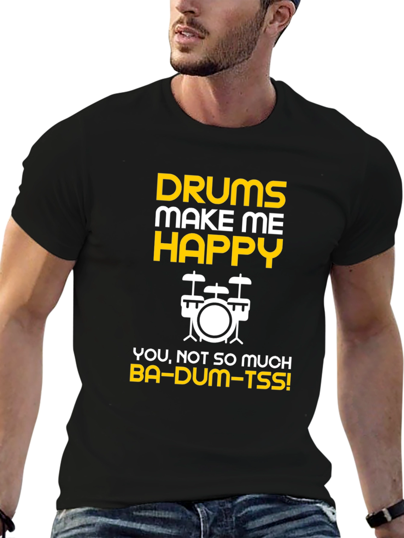 Drums Make Me Happy T-Shirt