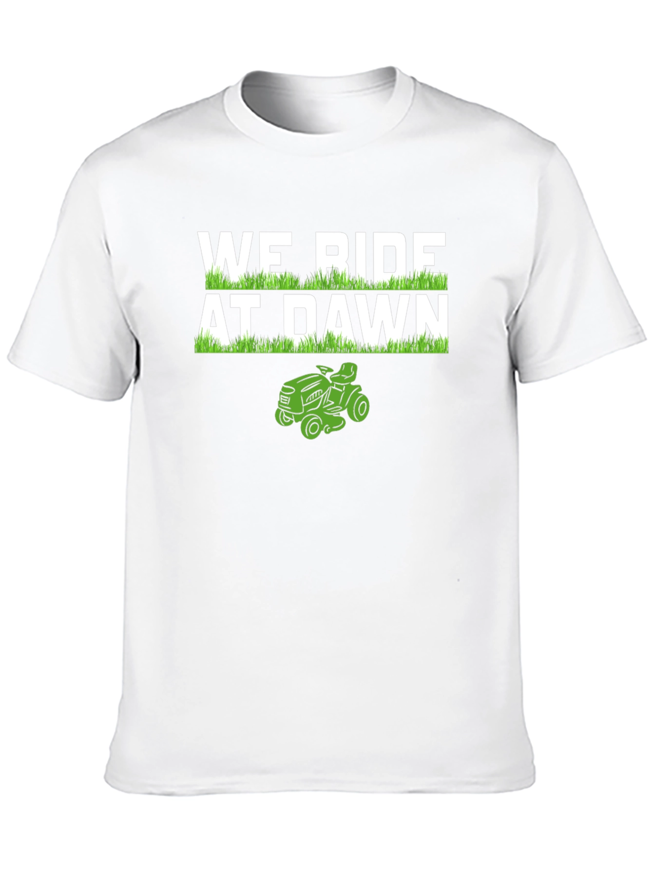 We Ride At Dawn Lawn Mower T-Shirt