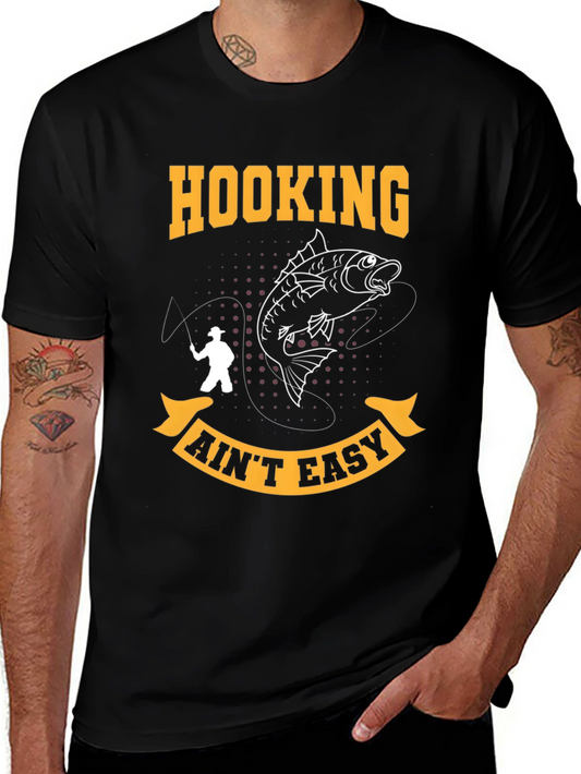 Hooking Aint Easy Fishing T-Shirt