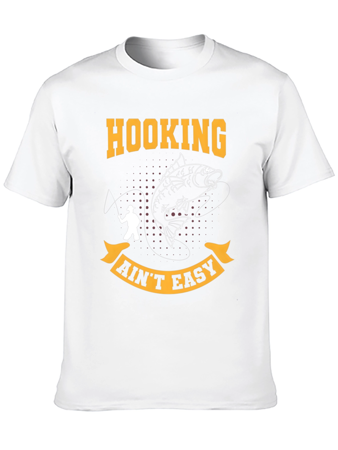 Hooking Aint Easy Fishing T-Shirt
