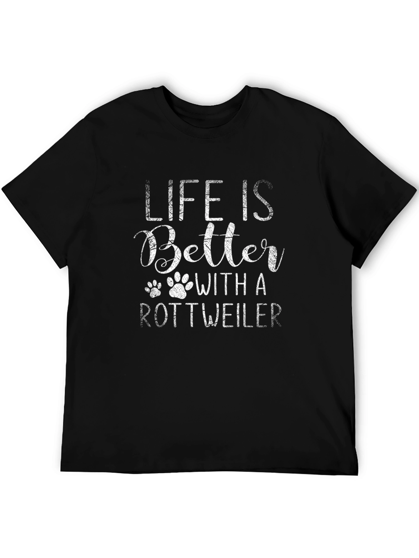 Life Is Better With A Rottweiler Graphic Tee