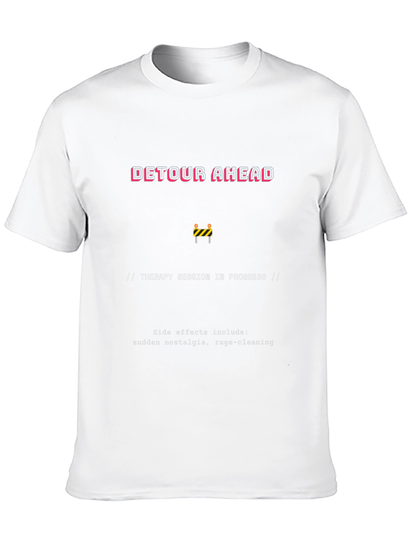 Detour Ahead Therapy Session T-Shirt