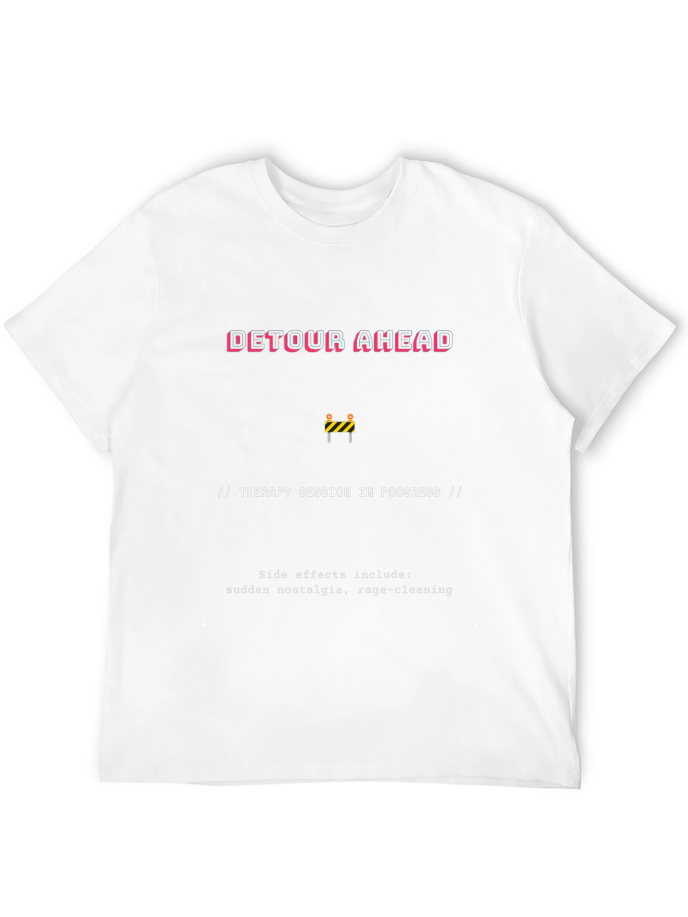 Detour Ahead Therapy Session T-Shirt
