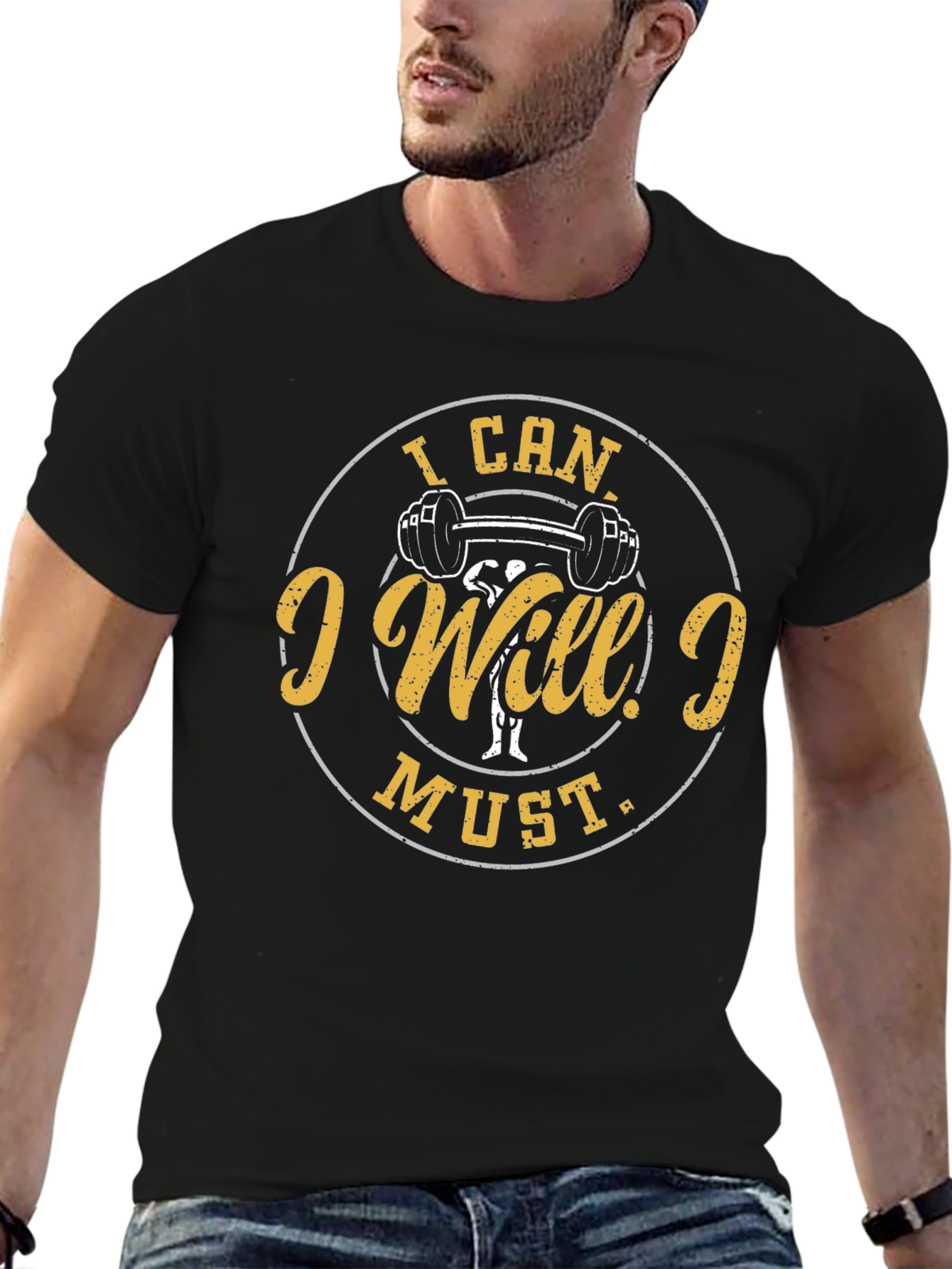 I Can I Will I Must Gym T-Shirt
