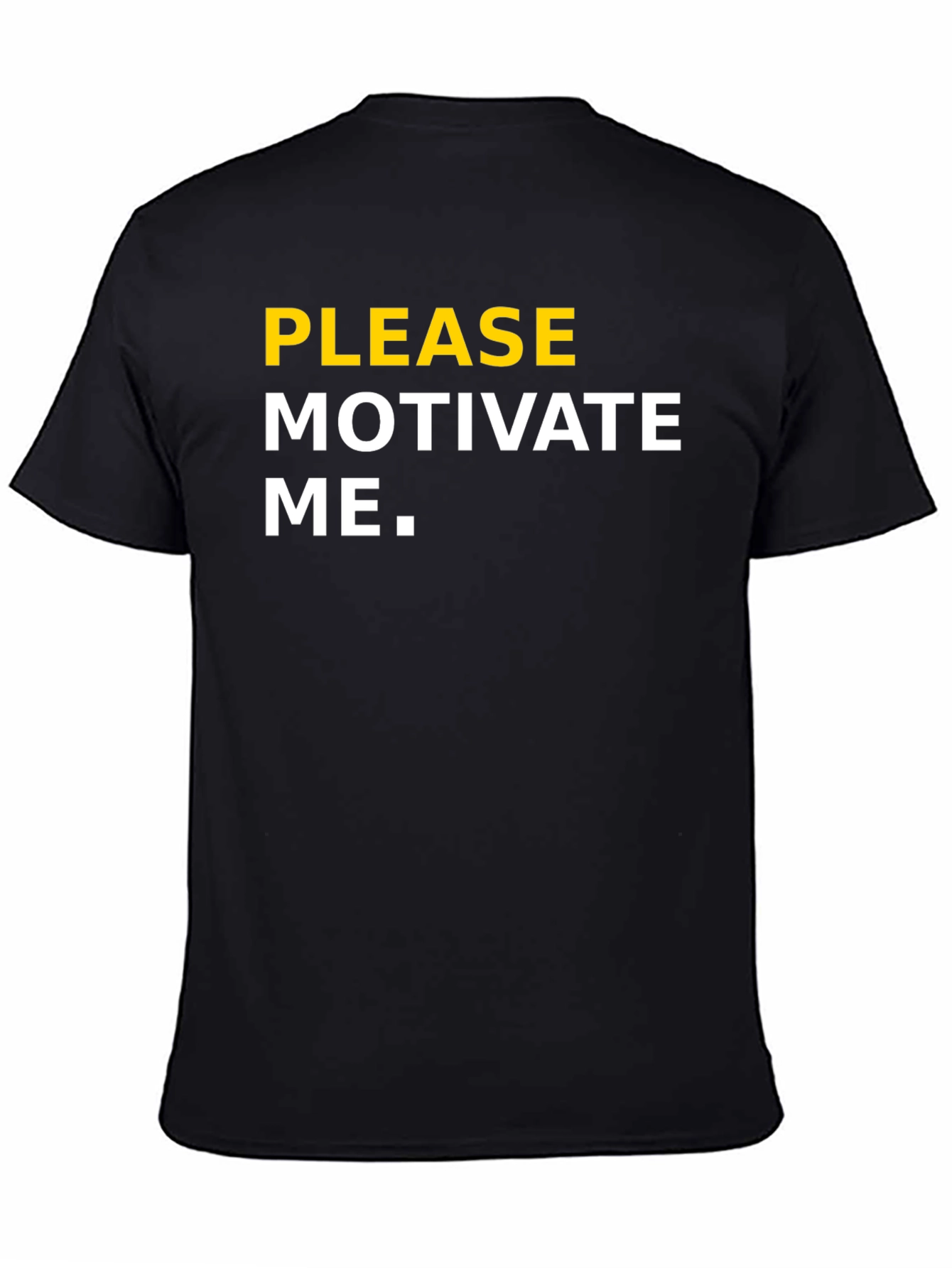 Please Motivate Me - Graphic Tee