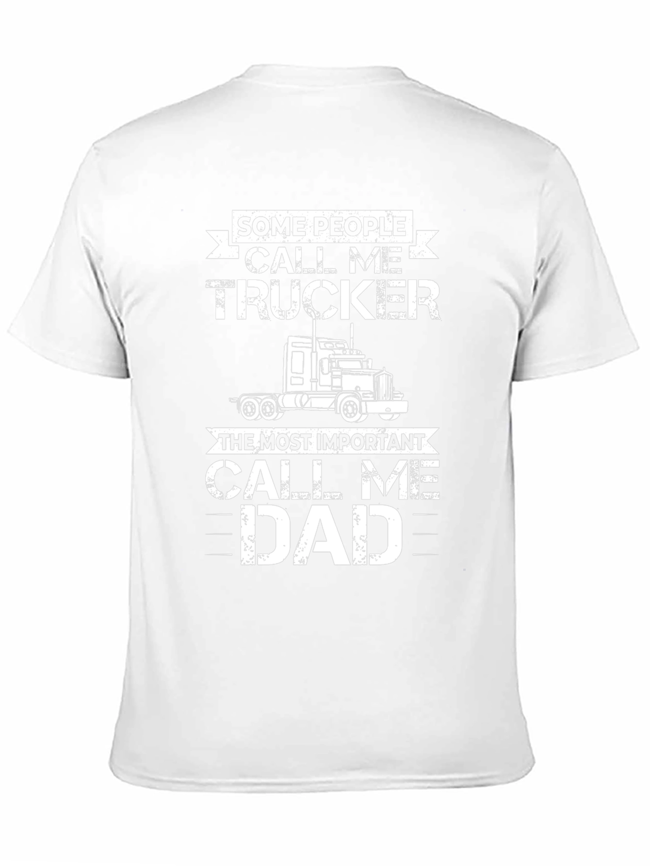 Trucker Dad Tee - Some Call Me Trucker T-Shirt