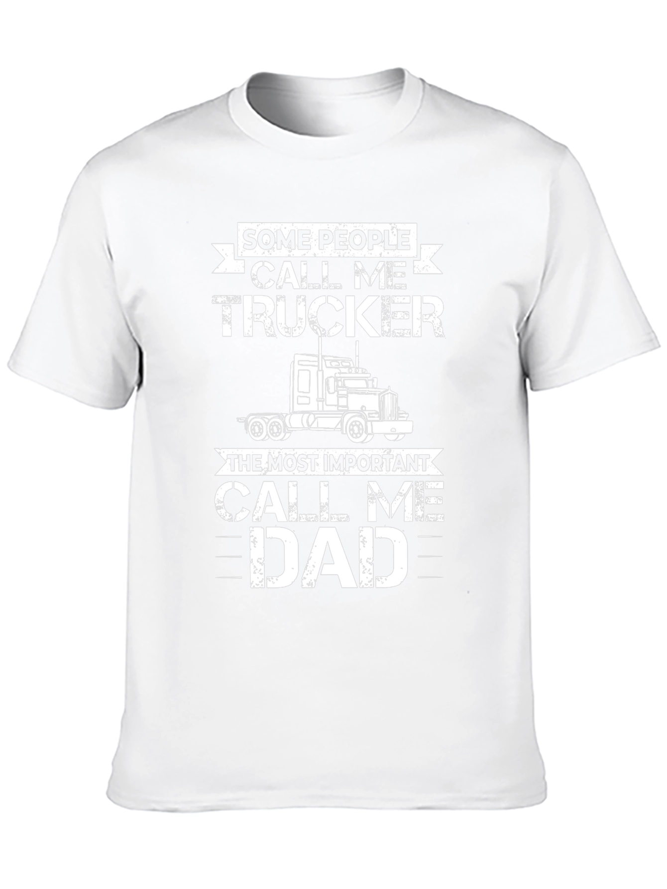 Trucker Dad Tee - Some Call Me Trucker T-Shirt