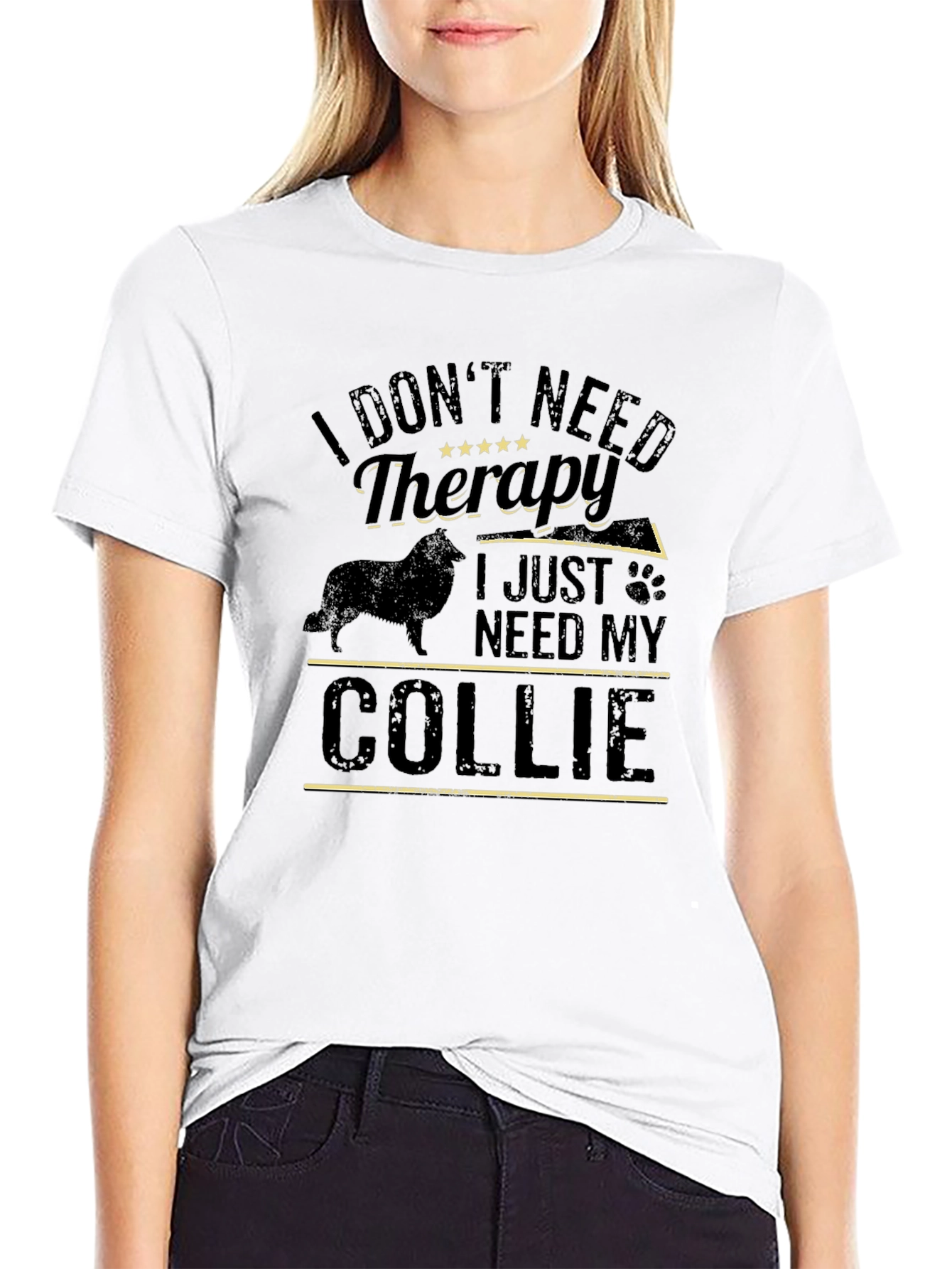 I Dont Need Therapy Collie T-Shirt