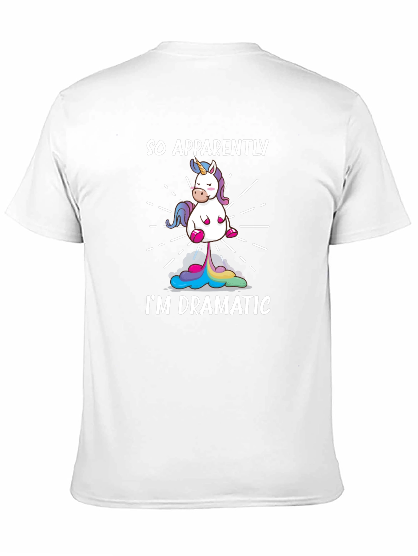 So Apparently Im Dramatic Unicorn T-Shirt