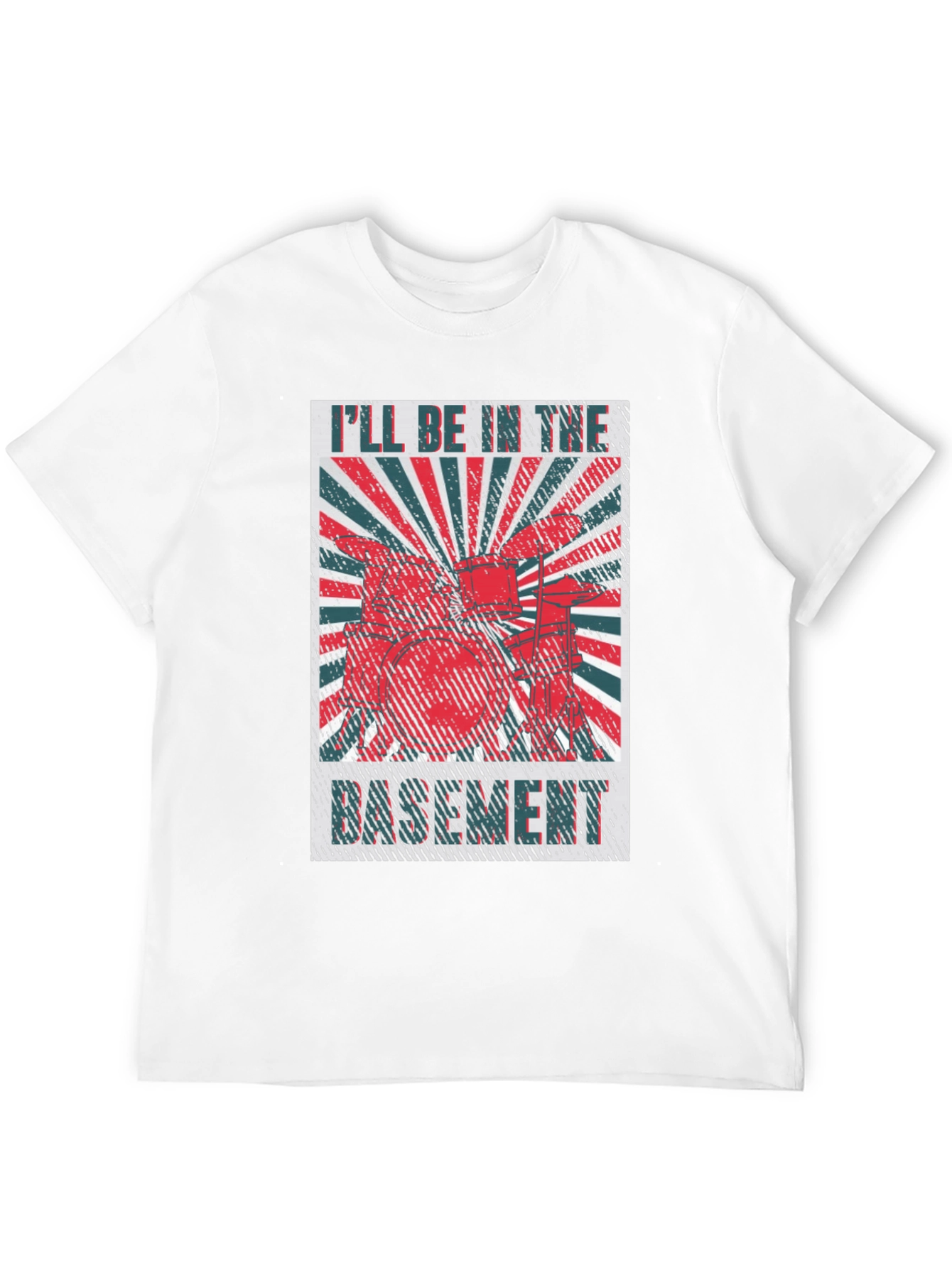 Ill Be in the Basement Drum Set T-Shirt