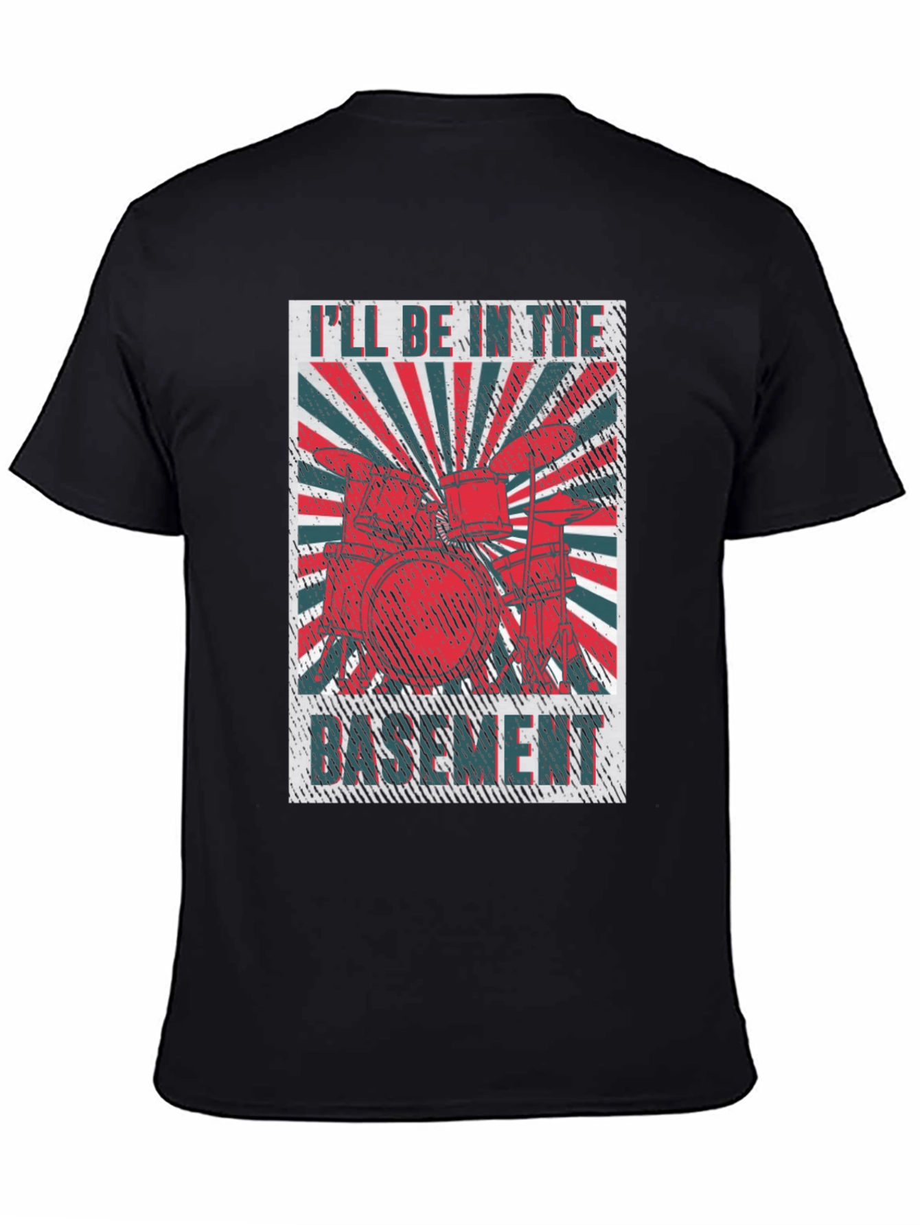Ill Be in the Basement Drum Set T-Shirt