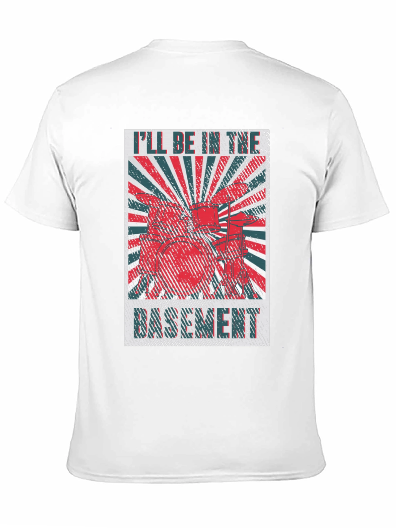 Ill Be in the Basement Drum Set T-Shirt