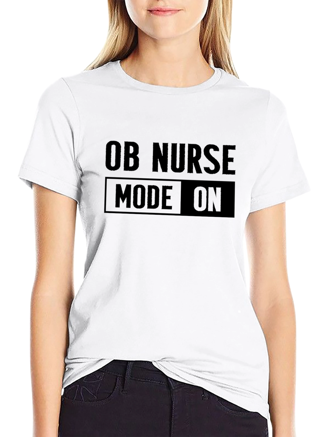 OB Nurse Mode On T-Shirt - Comfortable Fit