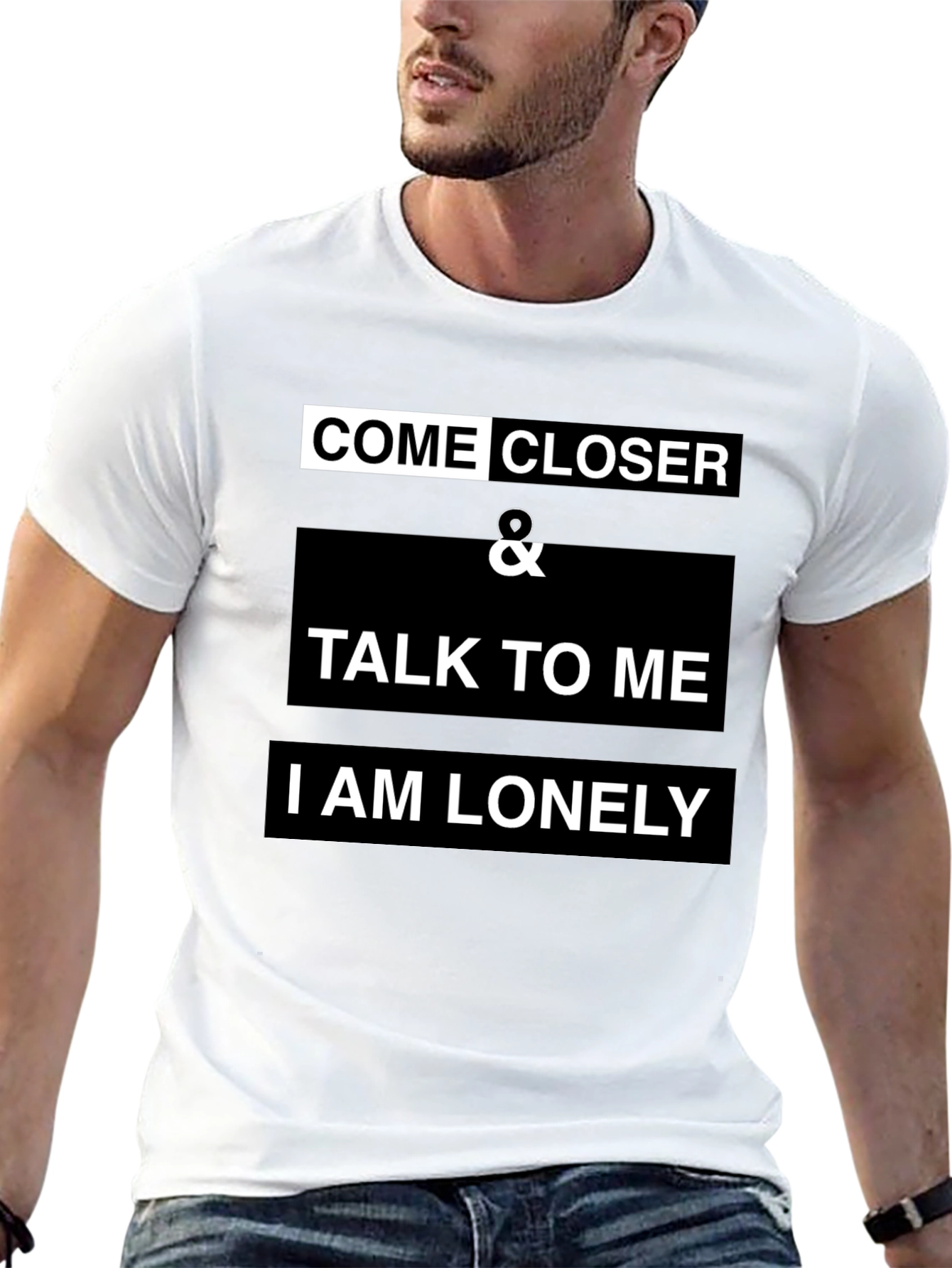 Come Closer T-Shirt - I Am Lonely Design