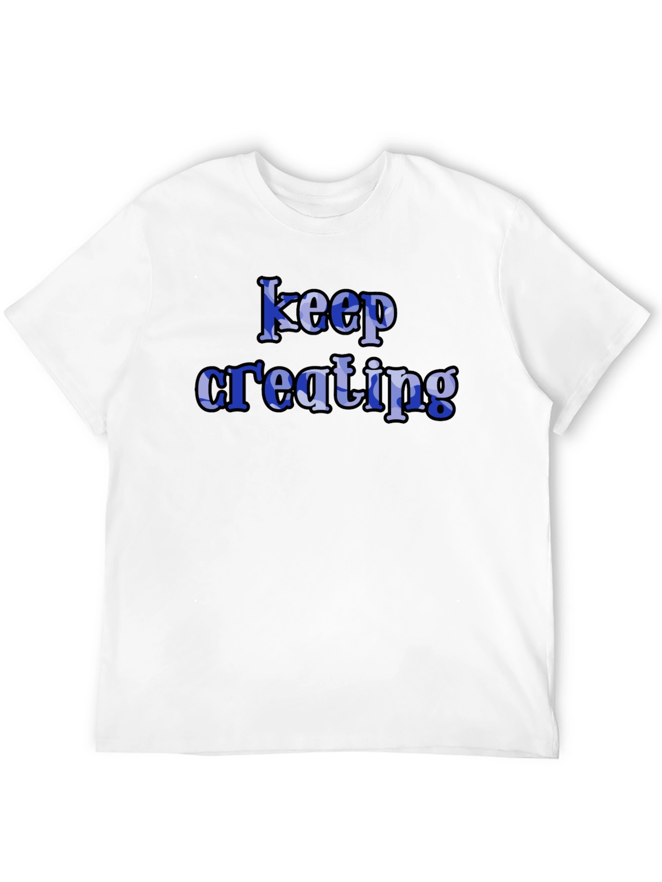 Keep Creating Black T-Shirt