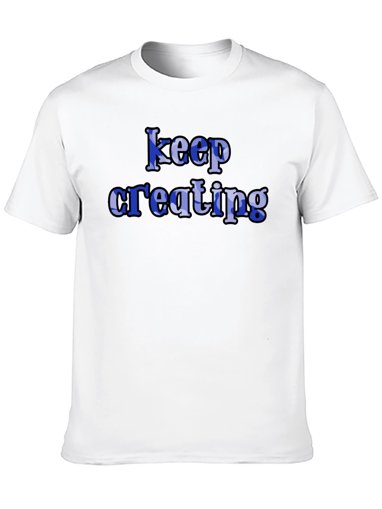 Keep Creating Black T-Shirt