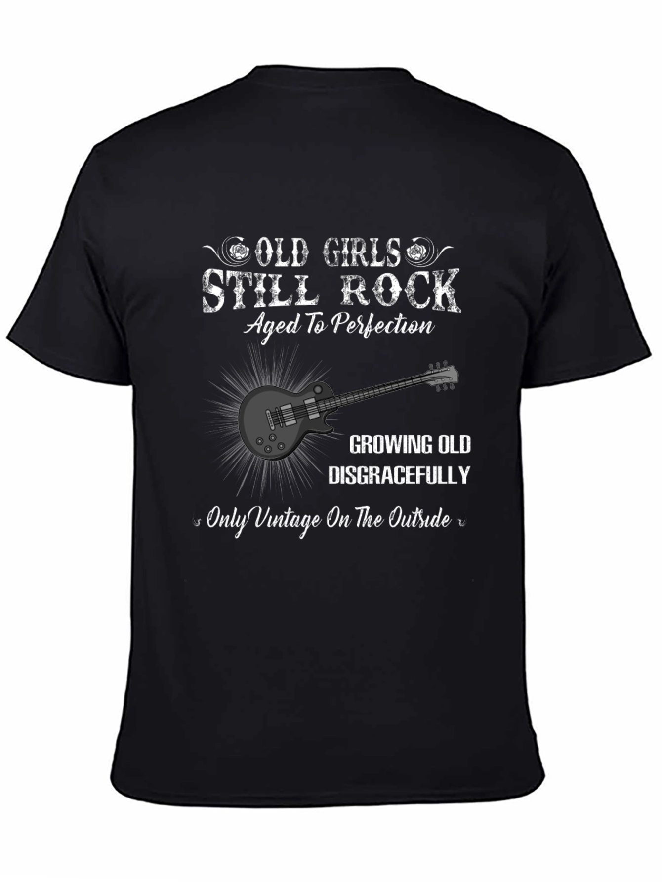 Old Girls Still Rock Graphic T-Shirt