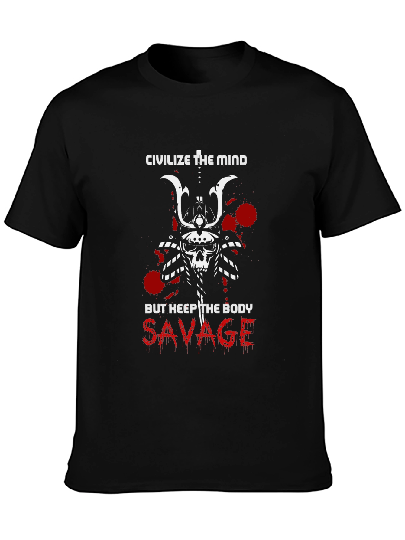 Civilize the Mind Savage Body T-Shirt