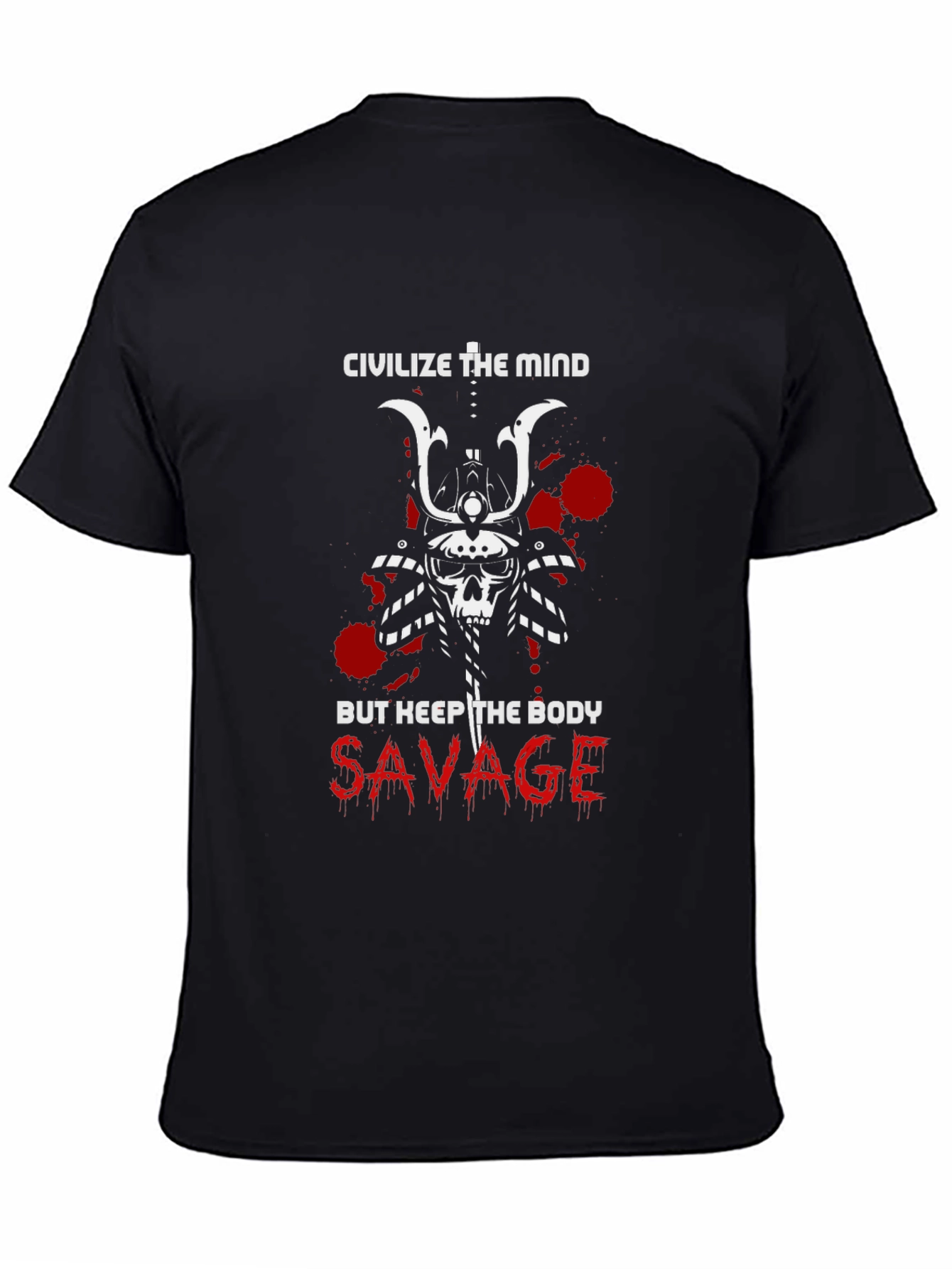 Civilize the Mind Savage Body T-Shirt