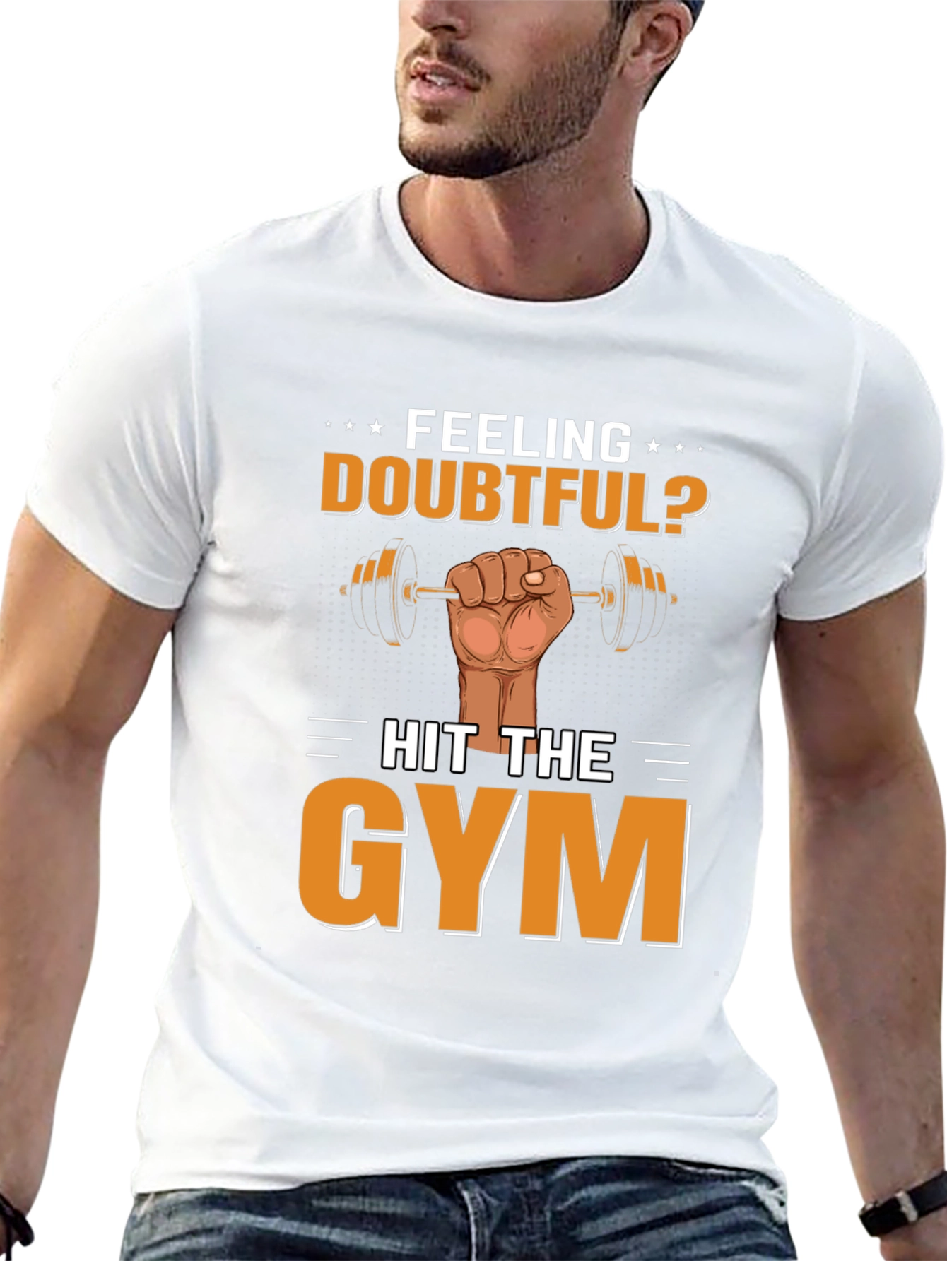 Feeling Doubtful? Hit the Gym Mens T-Shirt