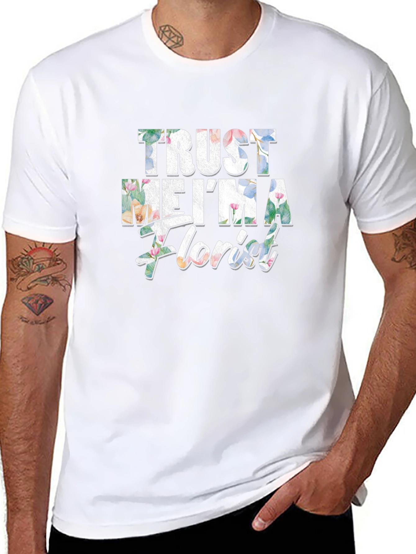Trust Me Im a Florist Graphic T-Shirt