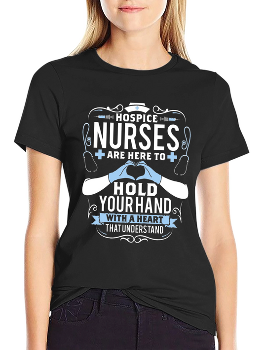 Hospice Nurses T-Shirt - Comfort and Understanding