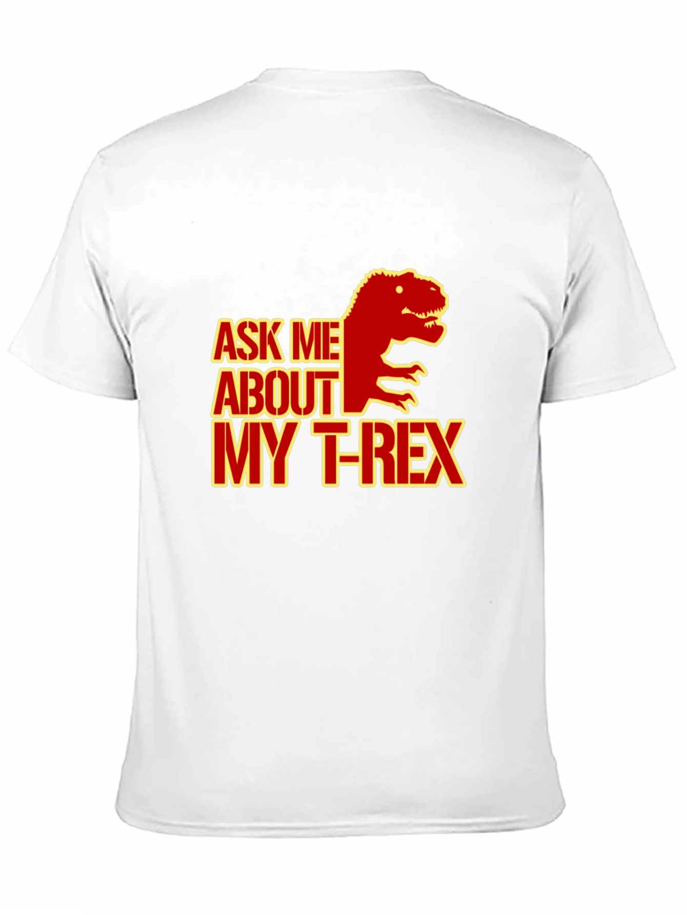 Ask Me About My T-Rex Graphic Tee