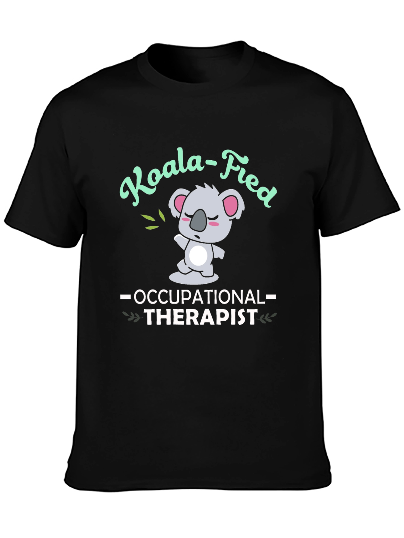 Koala-fied Occupational Therapist Black T-Shirt