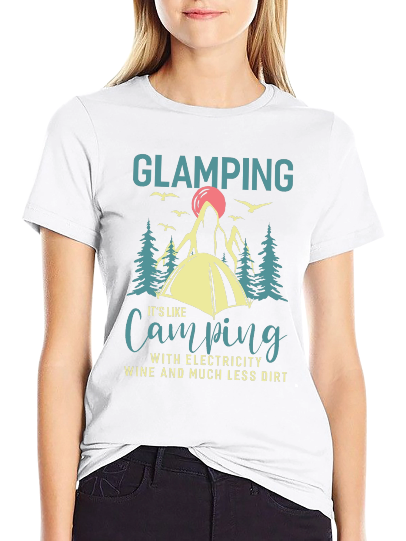 Glamping T-Shirt Camping with Electricity Wine Dirt Funny Gift