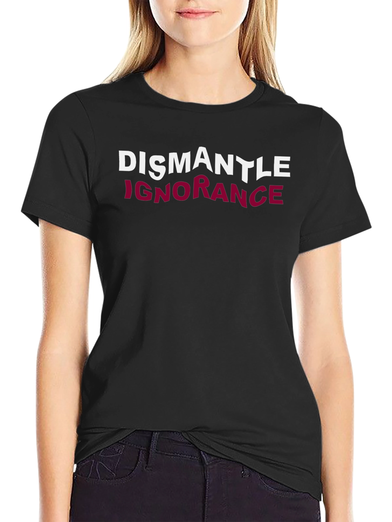 Dismantle Ignorance Graphic T-Shirt - Unisex Casual Tee