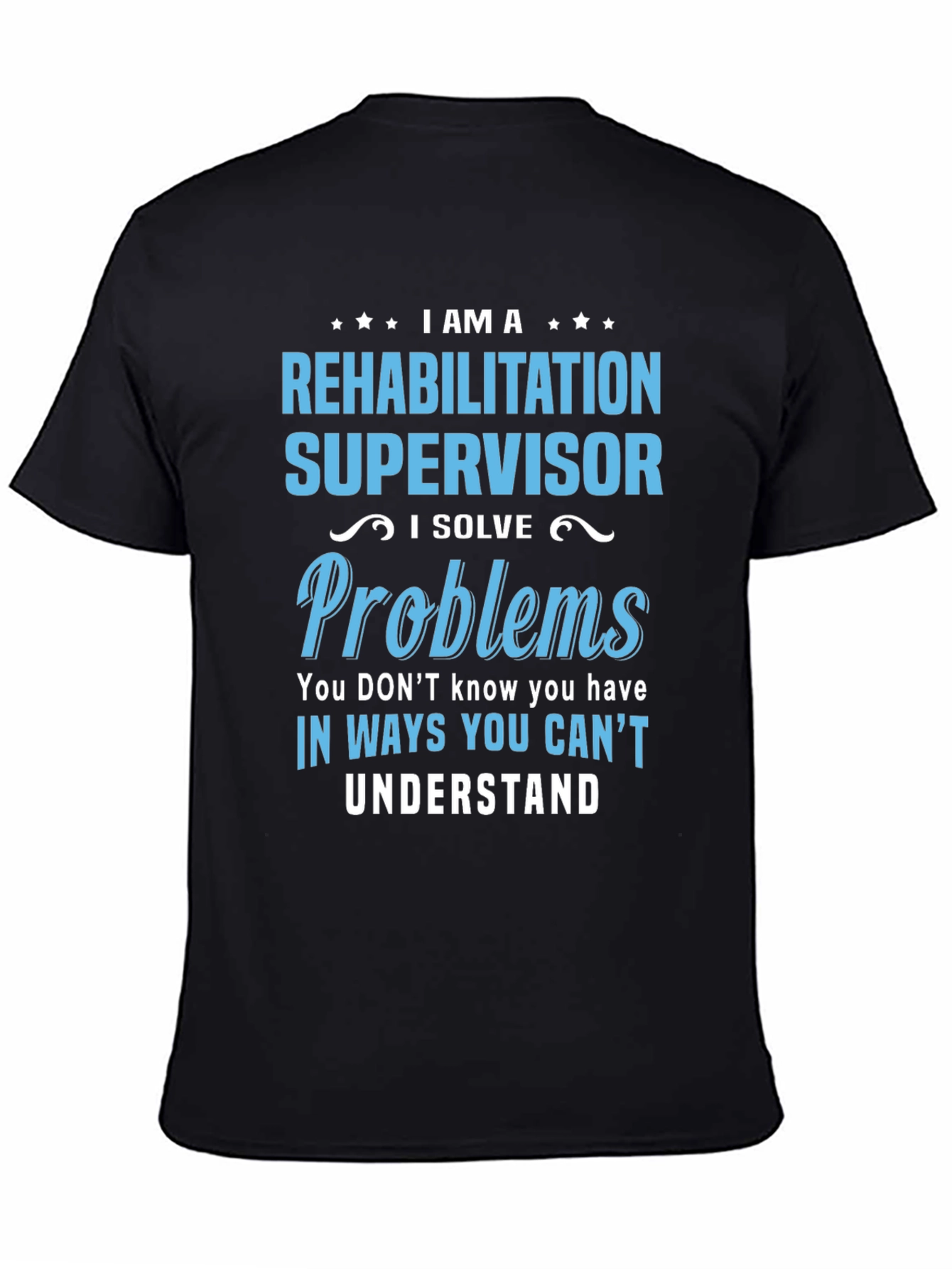 Rehabilitation Supervisor T-Shirt