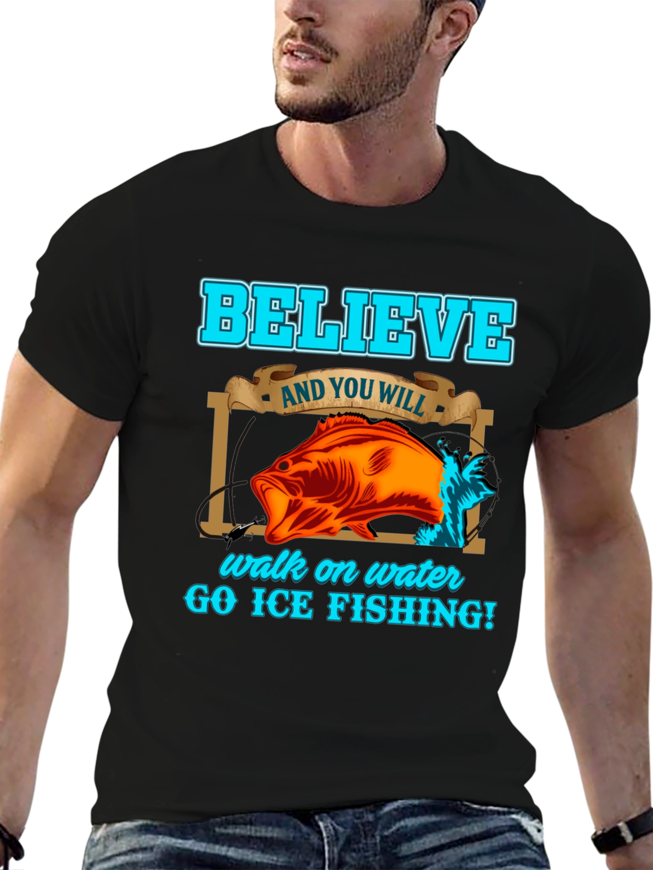 Believe Ice Fishing Graphic T-Shirt