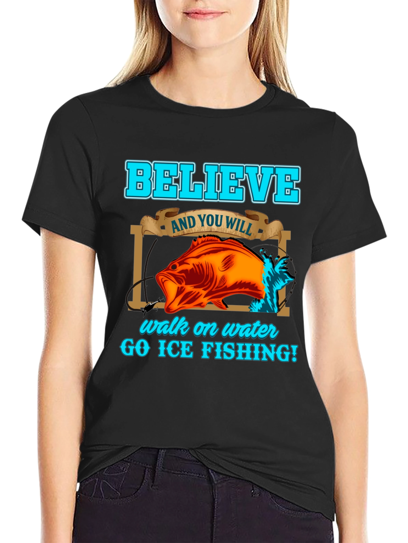 Believe Ice Fishing Graphic T-Shirt