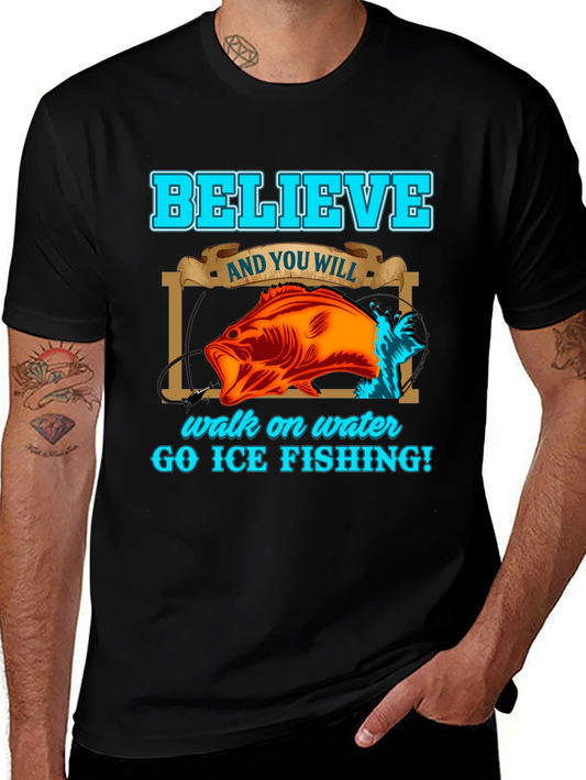 Believe Ice Fishing Graphic T-Shirt