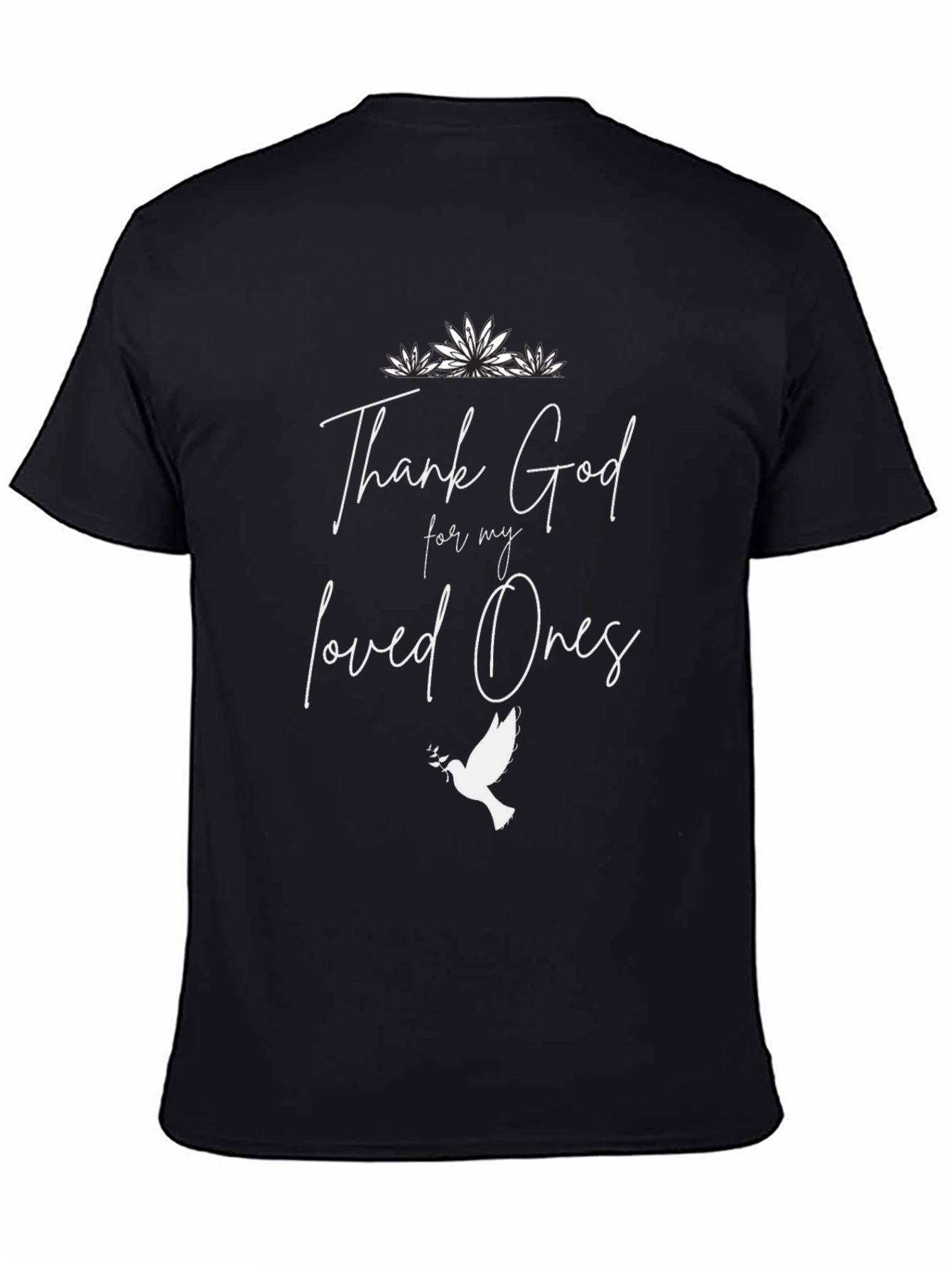 Thank God For My Loved Ones Black T-Shirt