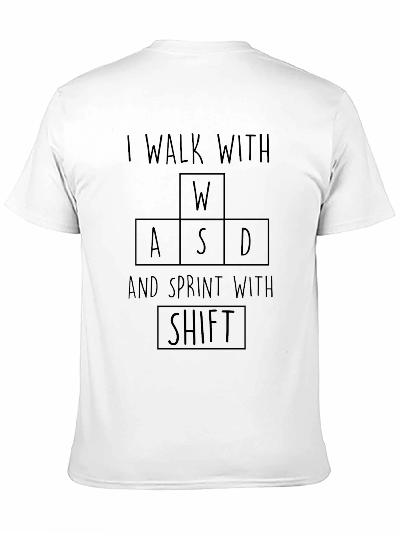 Gamer T-Shirt - Walk with WASD Sprint with Shift