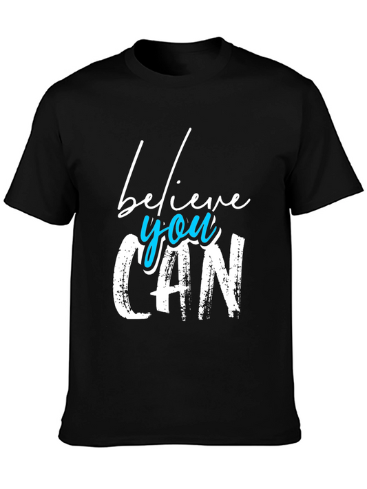 Believe You Can T-Shirt - Motivational Tee