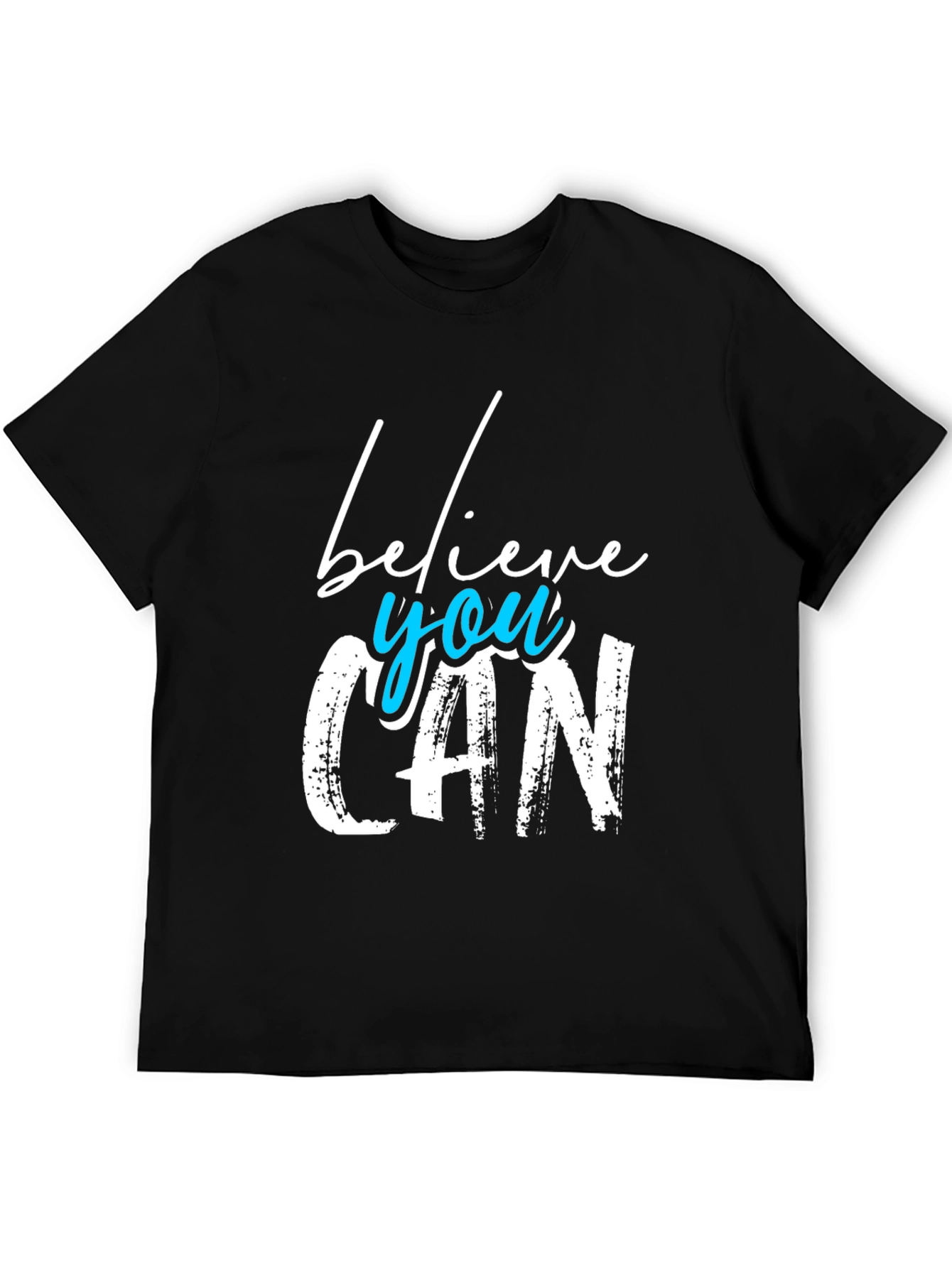 Believe You Can T-Shirt - Motivational Tee
