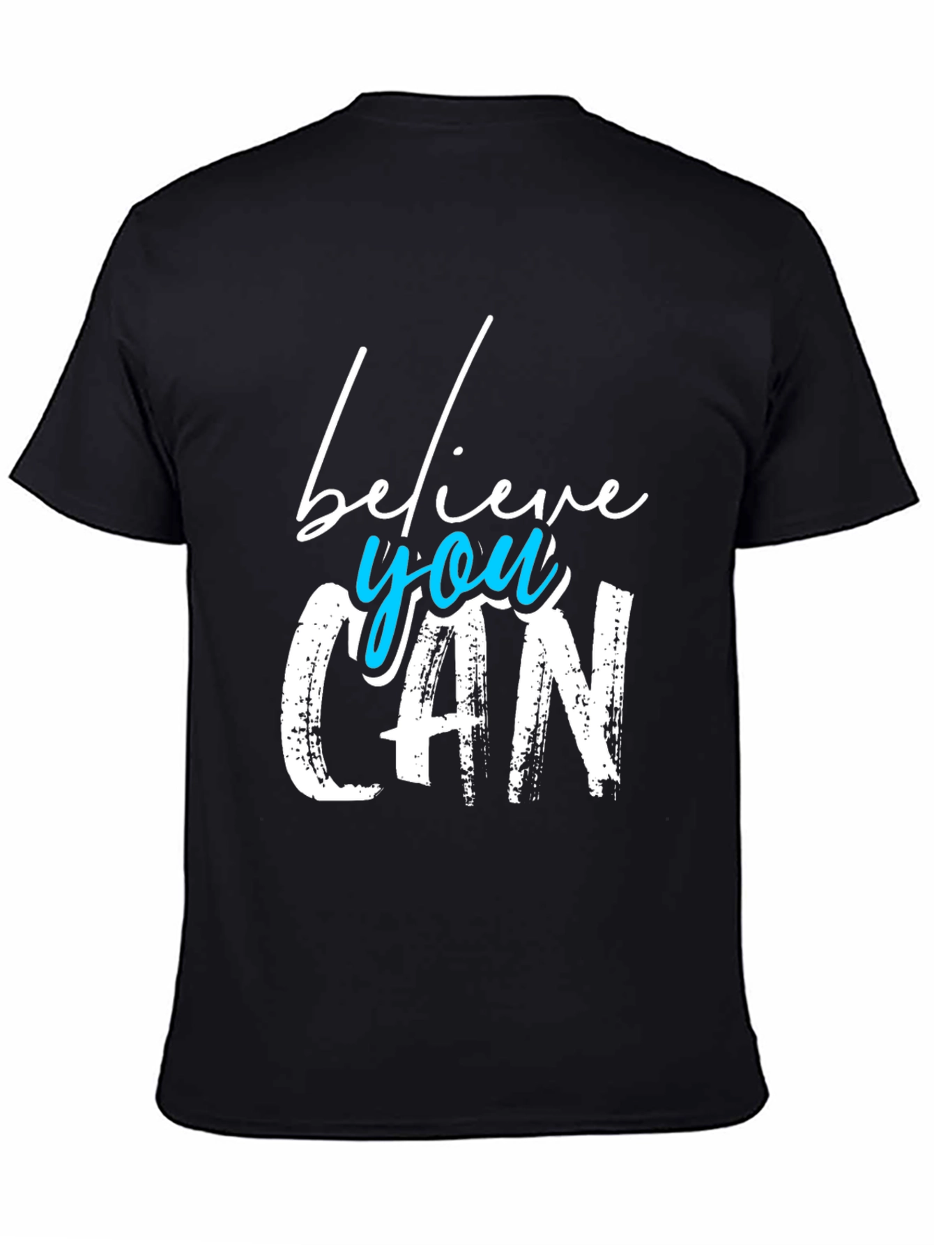 Believe You Can T-Shirt - Motivational Tee