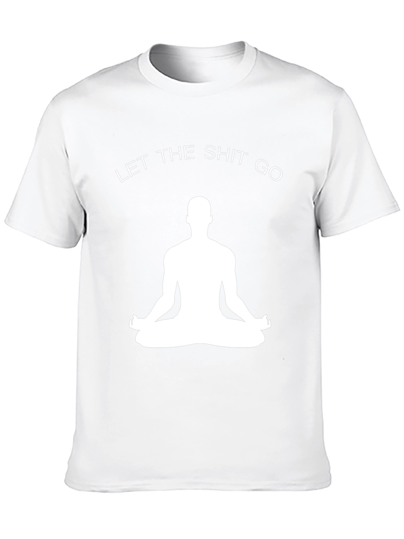Zen T-Shirt - Let the Shit Go