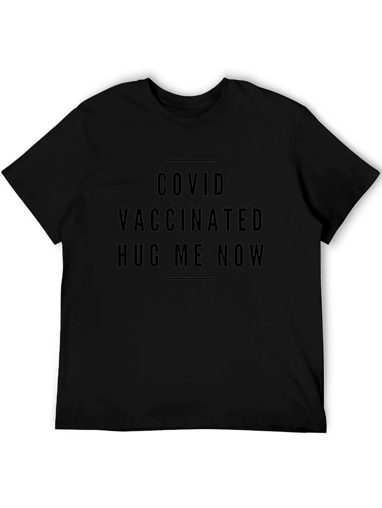 COVID Vaccinated Hug Me Now Black T-Shirt