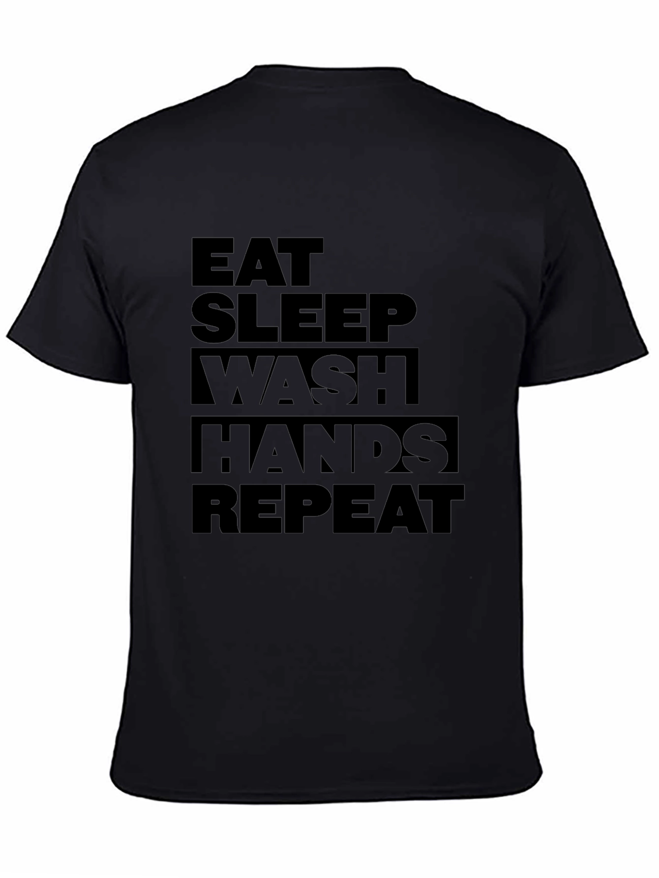 Eat Sleep Wash Hands Repeat Graphic Tee
