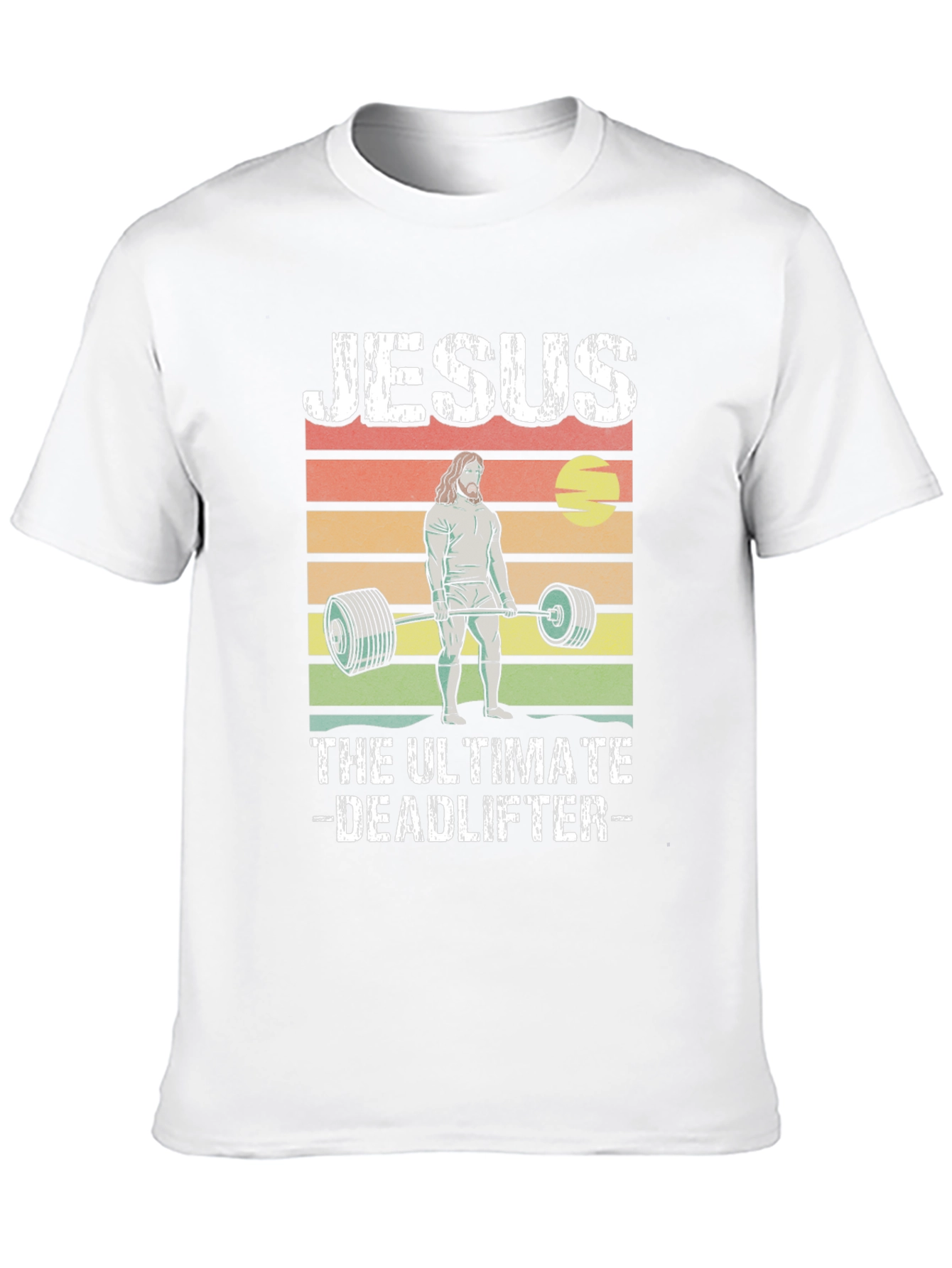 Jesus The Ultimate Deadlifter T-Shirt