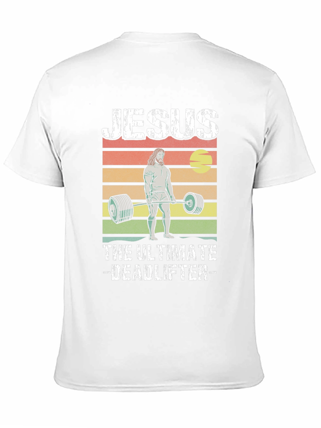 Jesus The Ultimate Deadlifter T-Shirt