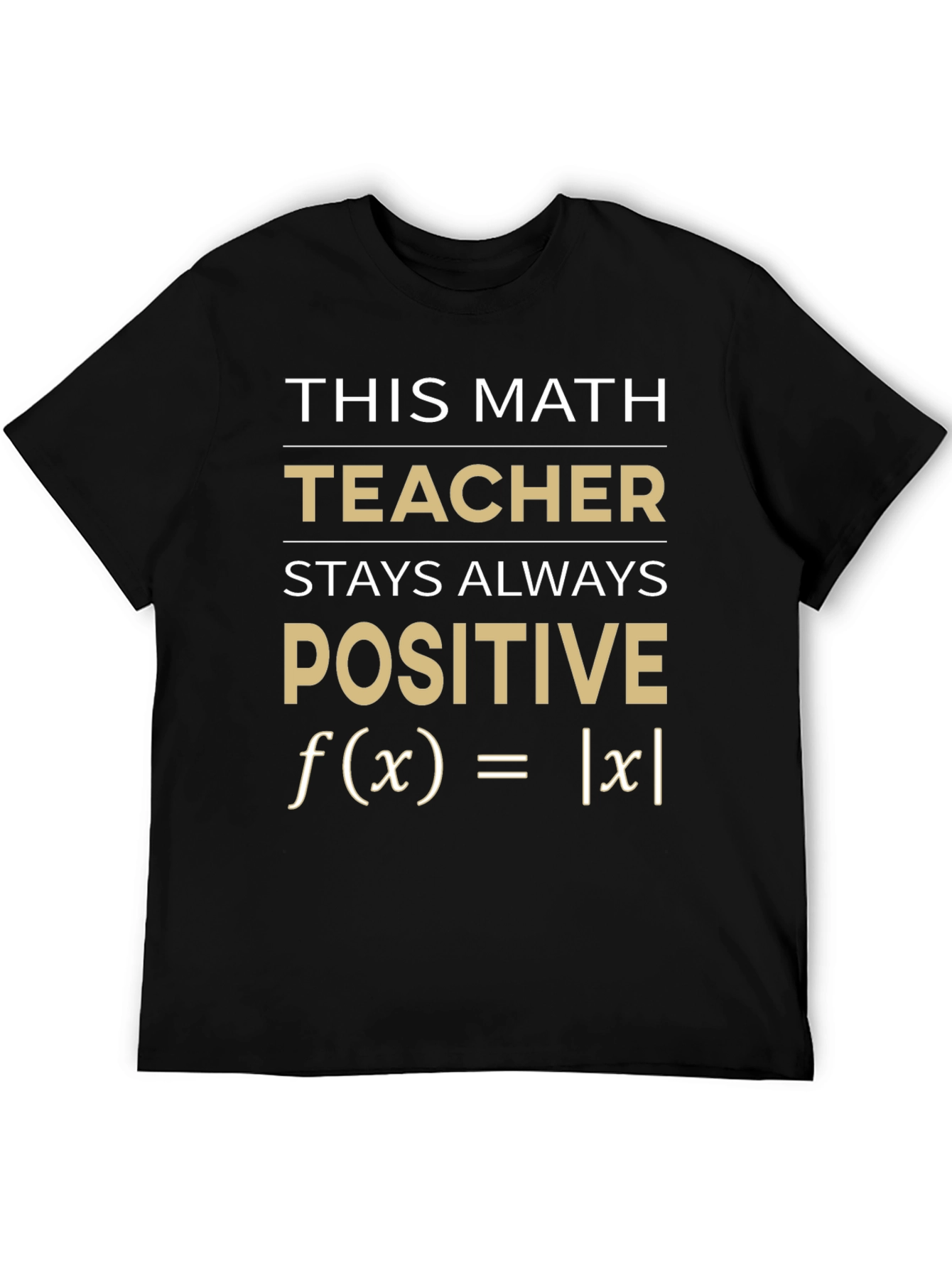 Math Teacher Positive T-Shirt