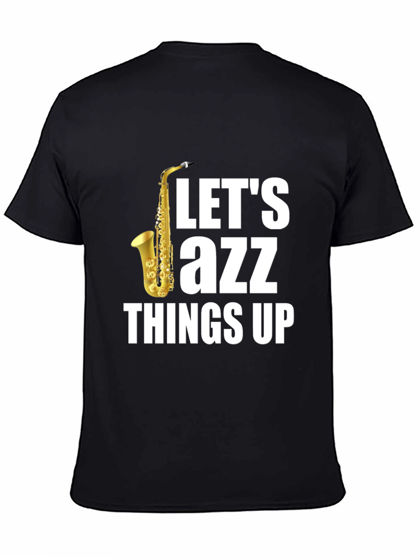 Lets Jazz Things Up Black T-Shirt - Saxophone Design