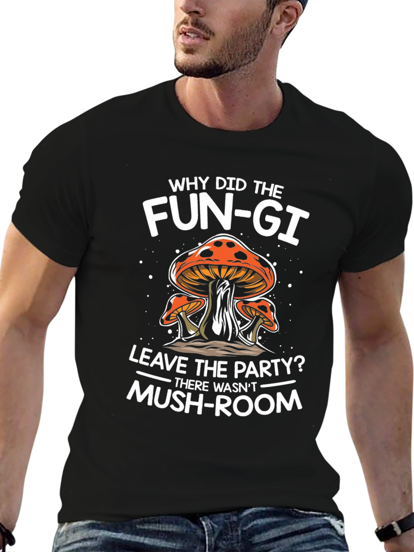 Funny Mushroom Pun T-Shirt - Why Did The Fun-gi
